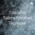 Trabalho Sobre Normas Técnicas