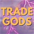 Trade Gods