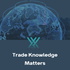 Trade Knowledge Matters