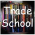Trade School