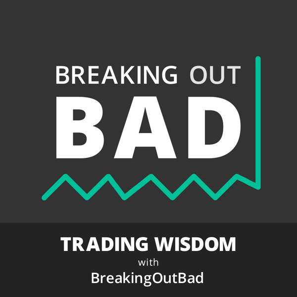 Artwork for Trading Wisdom with BreakingOutBad