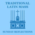 Traditional Latin Mass Sunday Reflections