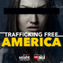 Trafficking Free America
