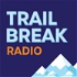 Trail Break Radio