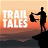 Trail Tales - Thru-Hiking & Backpacking