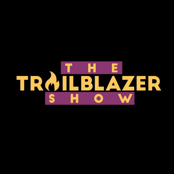 Artwork for Trailblazer Show