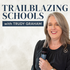 Trailblazing Schools with Trudy Graham