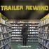 Trailer Rewind