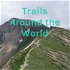 Trails Around the World