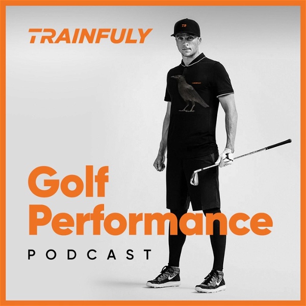 Artwork for Trainfuly Golf Performance Podcast