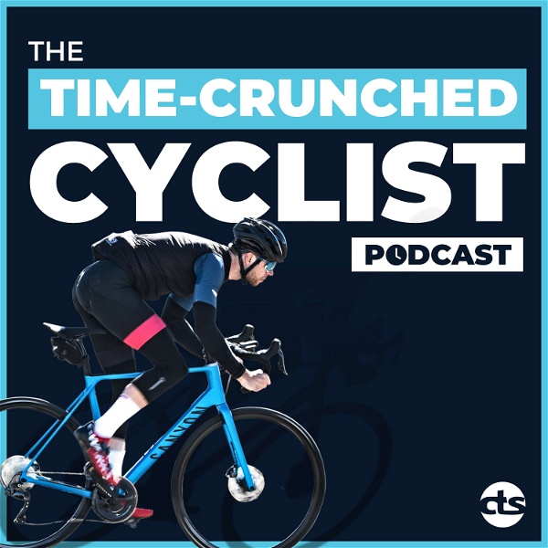 Artwork for The Time-Crunched Cyclist Podcast by CTS
