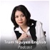 Tram Nguyen English Podcast