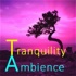 Tranquility Ambience