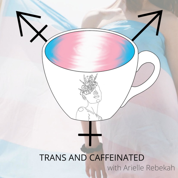 Artwork for Trans and Caffeinated