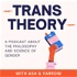 Trans Theory