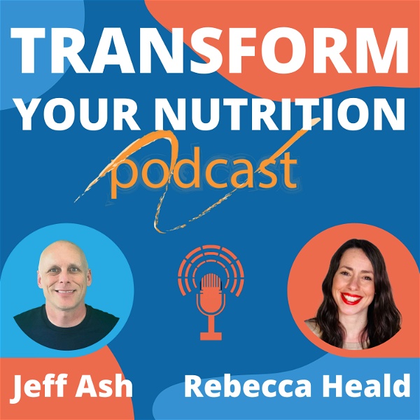 Artwork for Transform Your Nutrition Podcast
