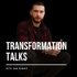 Transformation Talks