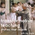 Transformative Teaching-Stories That Inspire