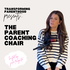 Transforming Parenthood | The Parent Coaching Chair hosted by Julie Fragnito, MS Ed.