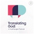 Translating God: A Youthscape Podcast