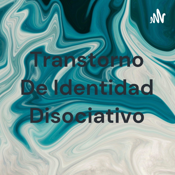 Artwork for Transtorno De Identidad Disociativo