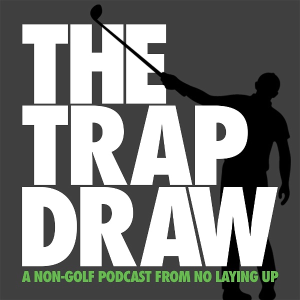 Artwork for TrapDraw Podcast – No Laying Up