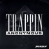 Trappin Anonymous