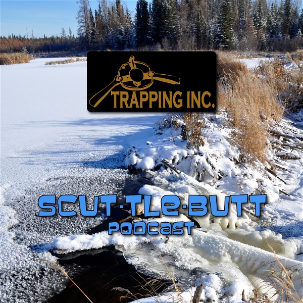 Artwork for Trapping Inc's Scuttlebutt podcast