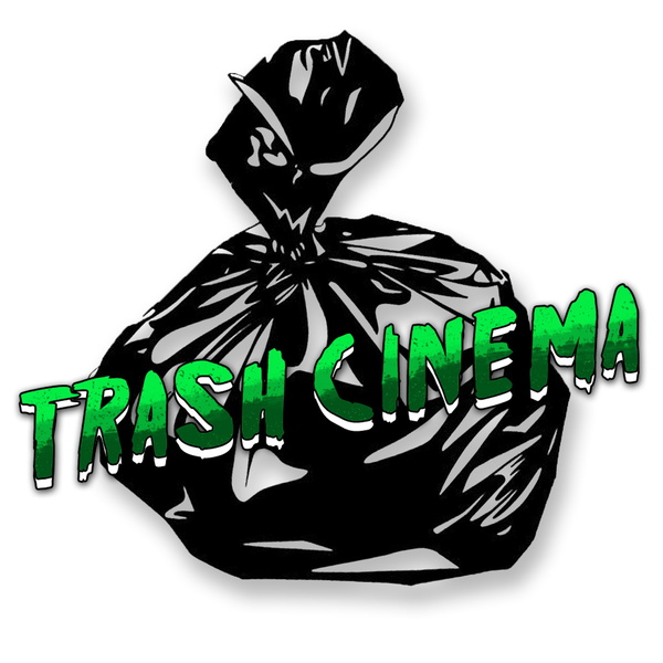 Artwork for Trash Cinema Podcast