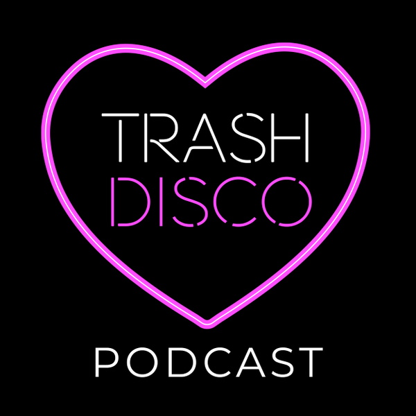 Artwork for Trash Disco Podcast