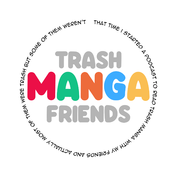 Artwork for Trash Manga Friends