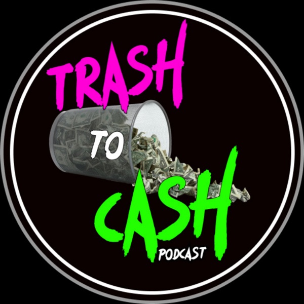 Artwork for Trash To Cash Reselling Podcast