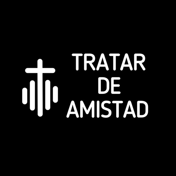 Artwork for Tratar de amistad
