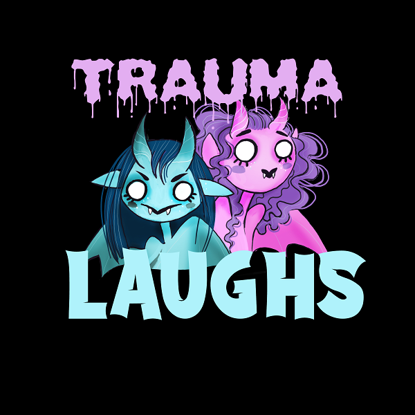 Artwork for Trauma and Laughs