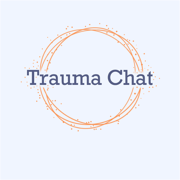 Artwork for Trauma Chat Podcast