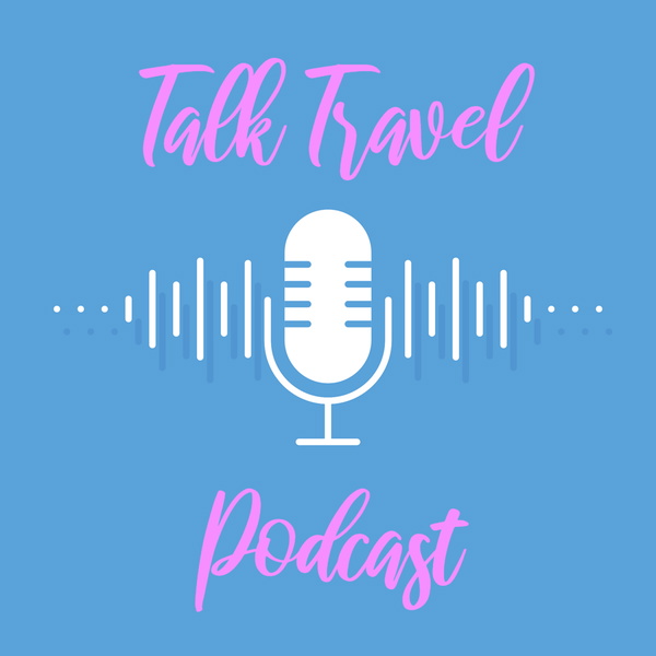 Artwork for Talk Travel Podcast