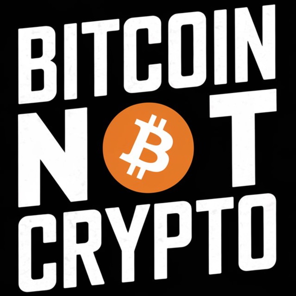 Artwork for Bitcoin Not Crypto