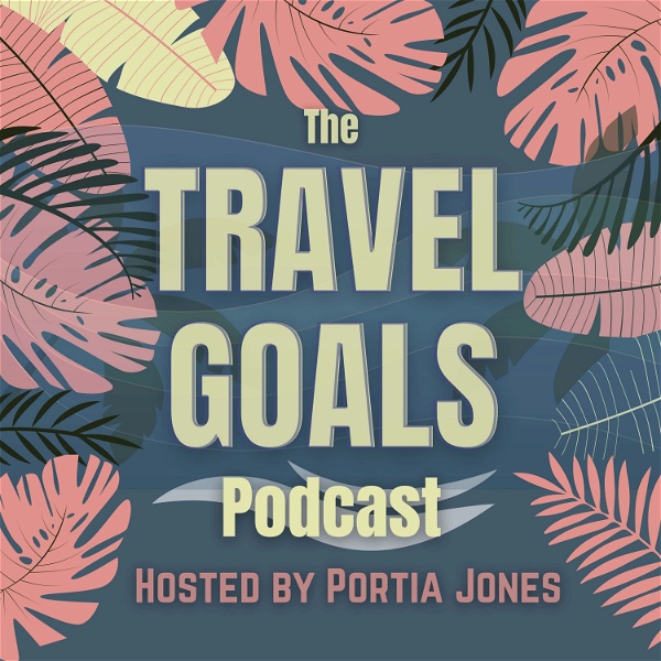 Artwork for Travel Goals Podcast