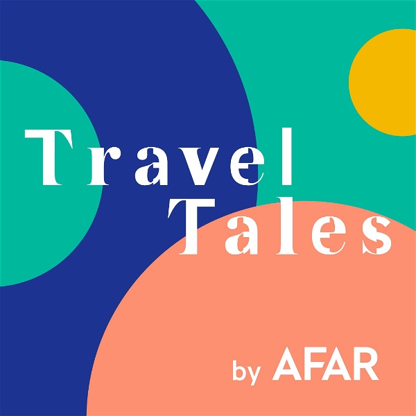Artwork for Travel Tales by AFAR