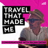 Travel That Made Me
