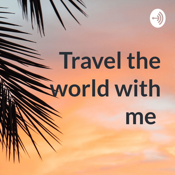 Artwork for Travel the world with me
