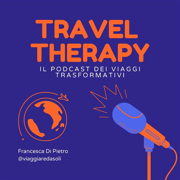 Artwork for Travel Therapy: il podcast dei viaggi trasformativi