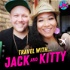 Travel with Jack and Kitty: The Podcast