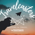 Travelcasters - Podcast over reizen