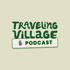 Traveling Village Podcast