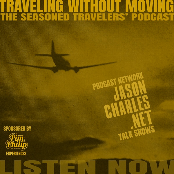 Artwork for TRAVELING WITHOUT MOVING The Seasoned Travelers' Podcast