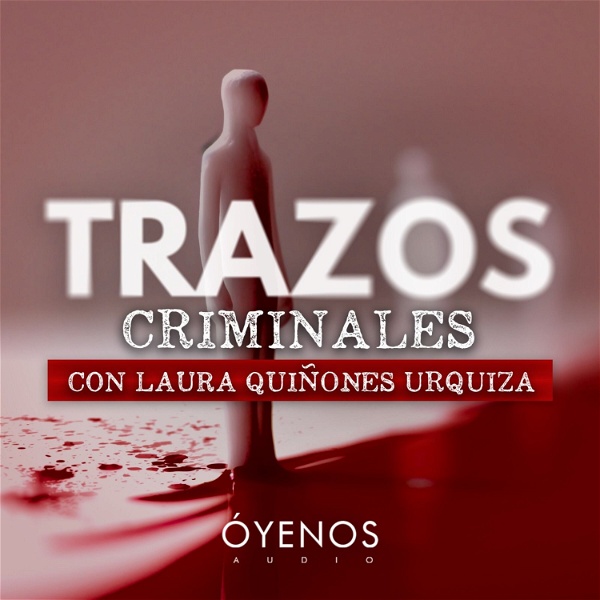 Artwork for Trazos Criminales con Laura Quiñones Urquiza