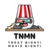 Treat Night! Movie Night!