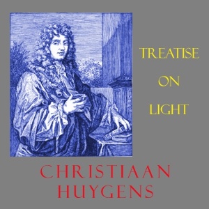 Artwork for Treatise on Light by  Christiaan Huygens (1629