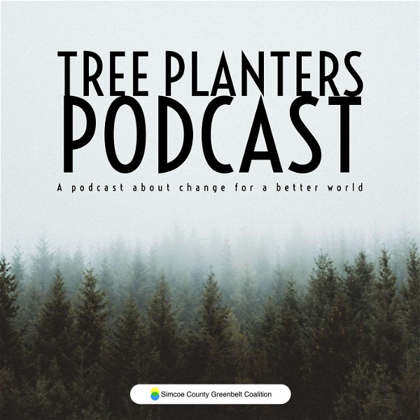 Artwork for Tree Planters: A podcast about change for a better world